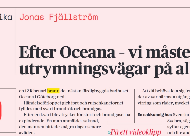 I tidskriften Elektrikern skriver Jonas Fjällström, regionalt skyddsombud för Elektrikerna i Uppsala, att han tyvärr inte blir förvånad över uppgifterna. På nästan alla arbetsplatsbesök han gör så finns det brister vad gäller utrymning.